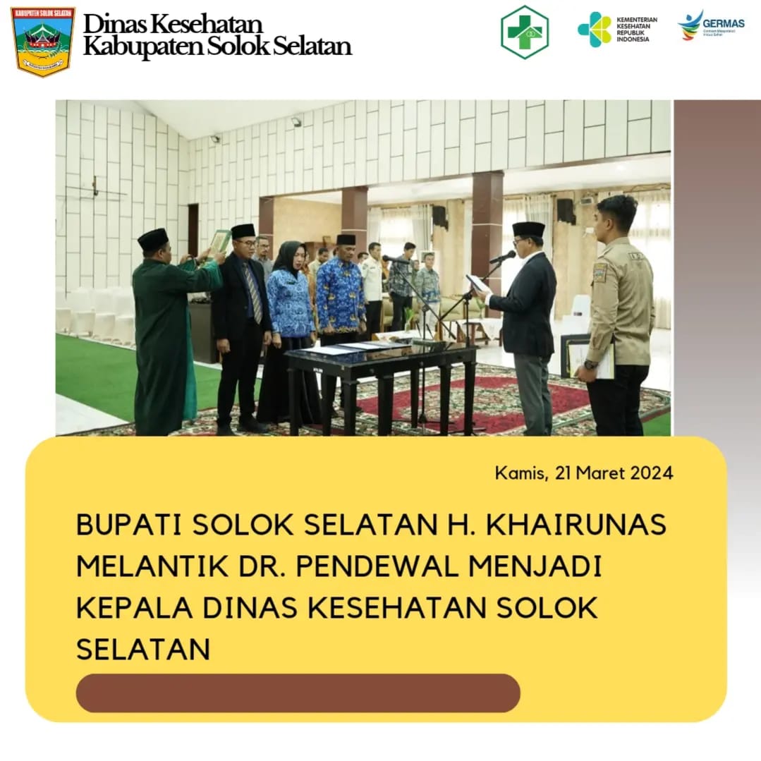 Bupati Solok Selatan H. Khairunas melantik dr. Pendewal menjadi Kepala Dinas Kesehatan Solok Selatan
